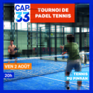 Expositions Tournoi padel tennis [CAP33]