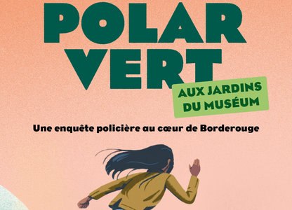 Expositions Jeu Polar Vert Jardins Musum