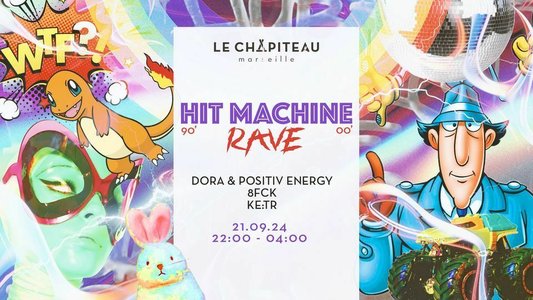 Expositions HIT MACHINE RAVE KE:TR, 8FCK, Positiv Energy & Dora