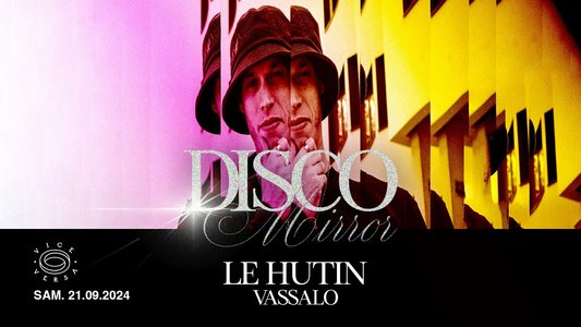 Expositions Disco Mirror: Hutin & Vassalo