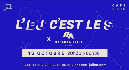 Expositions L EJ C EST S x HYPERACTIVITY MUSIC