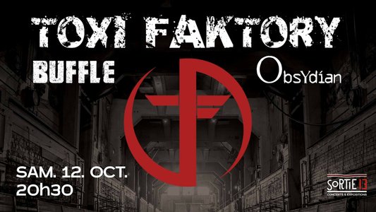 Expositions Concert Toxi Faktory + Buffle + Obsydian