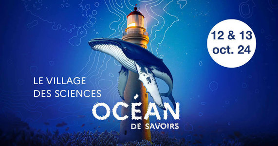 Expositions Village Sciences 2024 - Ocan savoirs