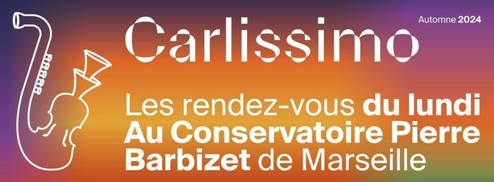 Expositions Carlissimo, RDV lundi conservatoire