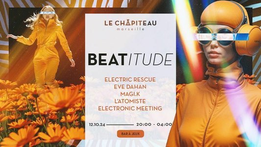 Expositions Beatitude X Chapiteau W/Electric Rescue, Dahan & More