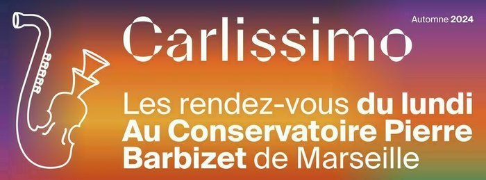 Expositions Carlissimo, RDV lundi conservatoire