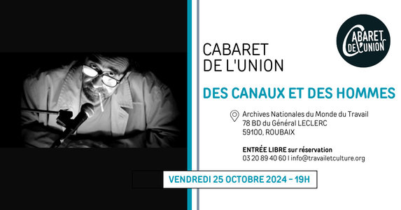 Expositions Cabaret l Union - Canaux des Hommes