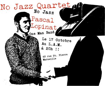 Expositions NO JAZZ QUARTET / PASCAL LOPINAT