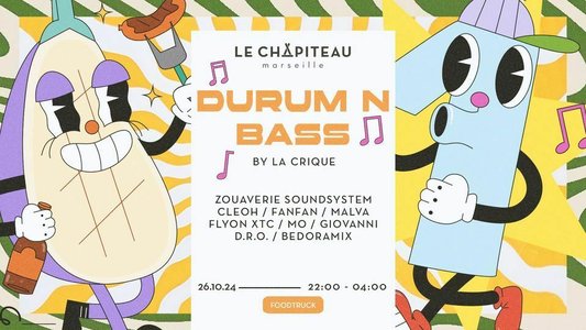 Expositions Durum N Bass W/La Crique,Flyon Xtc,Zouaverie Soundsystem...