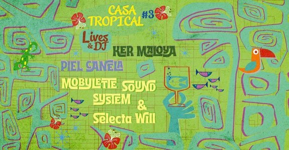 Expositions Casa Tropicale w/ Mobylette Sound System