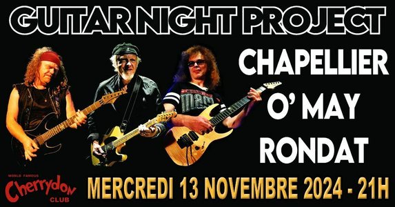 Expositions GUITAR NIGHT PROJECT: PATRICK RONDAT, FRED CHAPELLIER & O  MAY