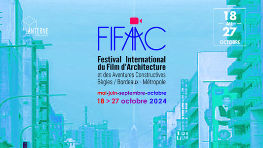 Expositions FIFAAC - Festival International Film d Architecture des Aventures Constructives