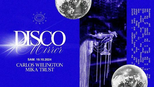 Expositions Disco Mirror: Carlos Willington & Mika Trust