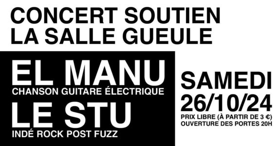 Soires Soire soutien  Salle Gueule: MANU / STU