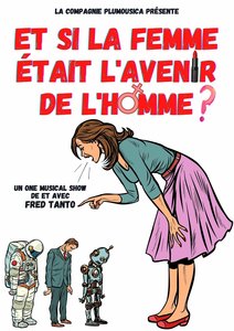 Expositions Et la femme tait l avenir l homme ?