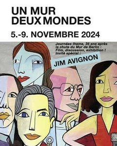 Expositions Un mur, deux mondes, journes rencontres pour 35me anniversaire la chute mur 