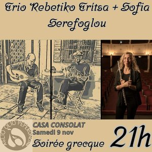 Soires Soire grecque : Trio Rebetiko Trtsa + Sofia Serefoglou