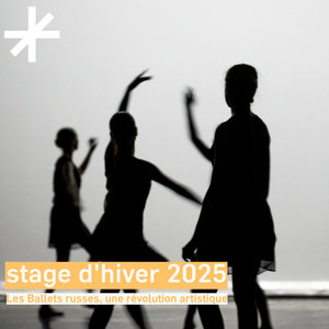 Stages,cours stage d hiver 2025 : Ballets russes, rvolution artistique