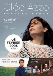 Expositions Clo Azzo release Party + Fleur sous Bitume + Cocotte